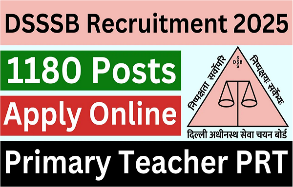 DSSSB Primary Teacher भर्ती 2025 शुरू : 17 SEP