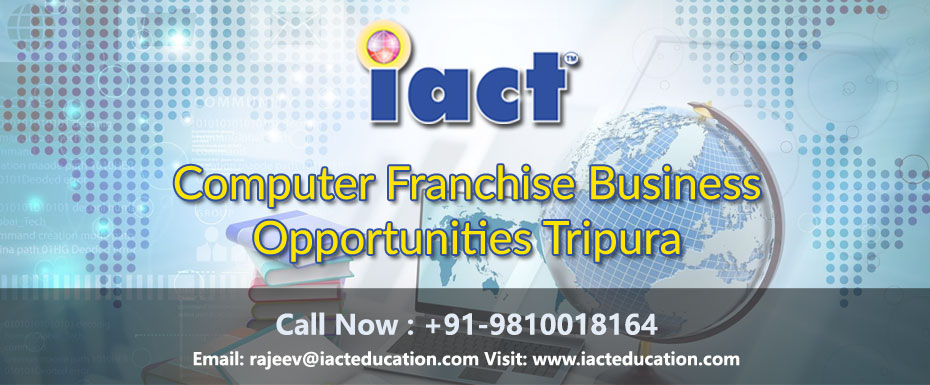 Computer Franchise Business Opportunities in Tripura – IACT EDUCATION