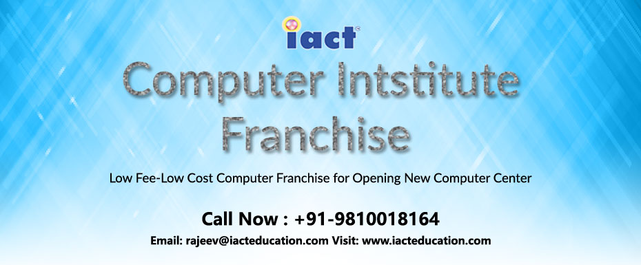 Computer Institute in Gwalior with IACT Education Franchise