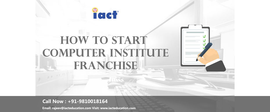 Looking to Open a Computer Institute Franchise  in Himachal Pradesh? Explore IACT Education Franchise Opportunities
