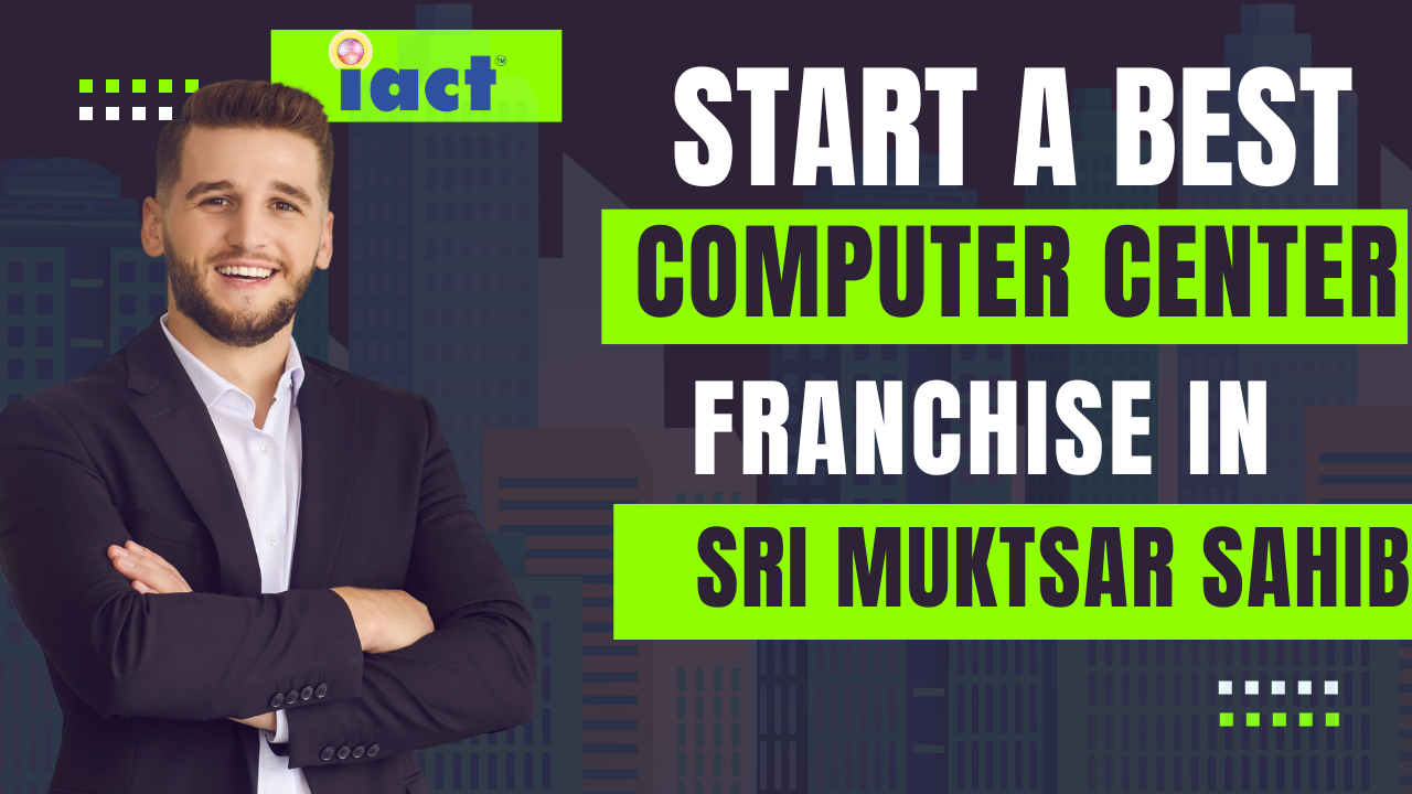 Computer Institute Franchise In Sri Muktsar Sahib Punjab